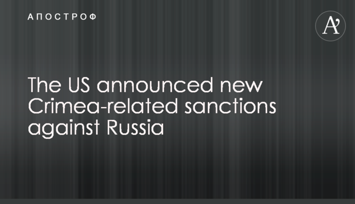 ​The US announced new Crimea-related sanctions against Russia