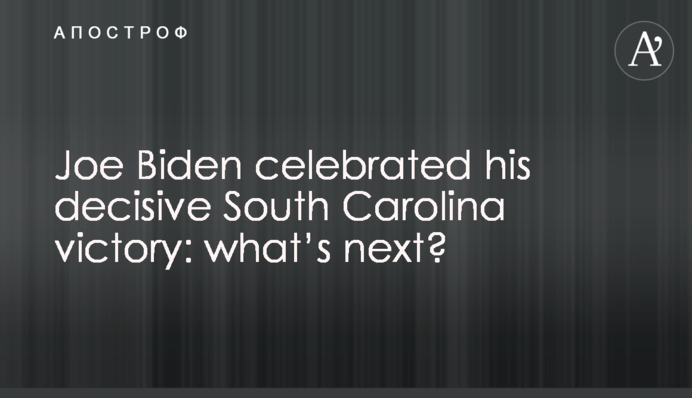 ​Joe Biden celebrated his decisive South Carolina victory: what’s next?