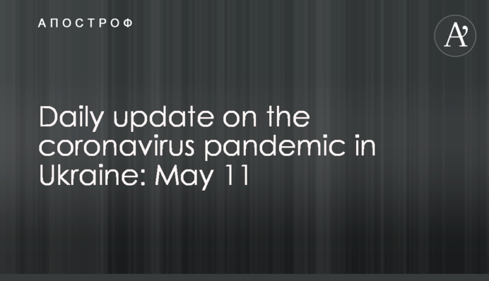 Daily update on the coronavirus pandemic in Ukraine: May 11