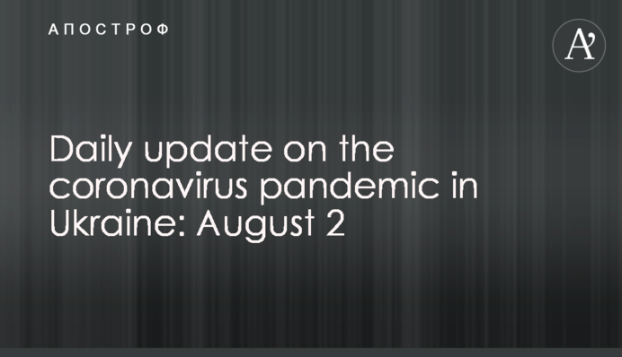 Daily update on the coronavirus pandemic in Ukraine: August 2
