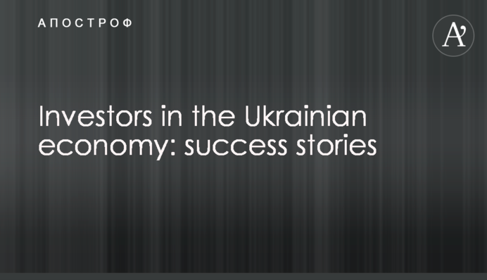 Investors in the Ukrainian economy: success stories