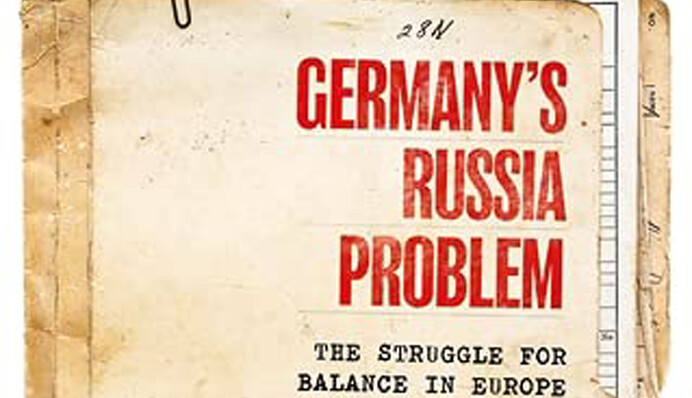 Germany’s Russia Problem. The Struggle for Balance in Europe by John Lough